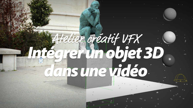 Atelier VFX - Intégrer un objet 3D dans une vidéo