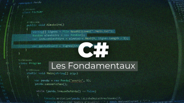 Apprendre C# - Les fondamentaux