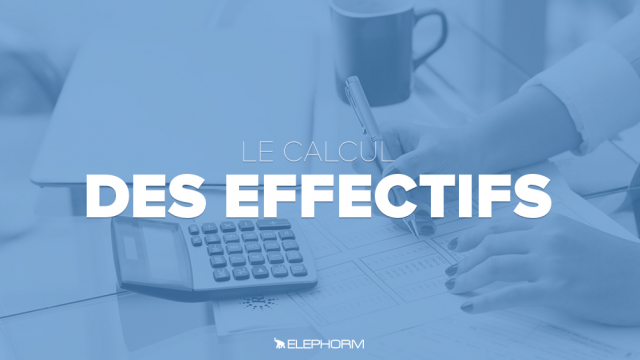 Le calcul des effectifs