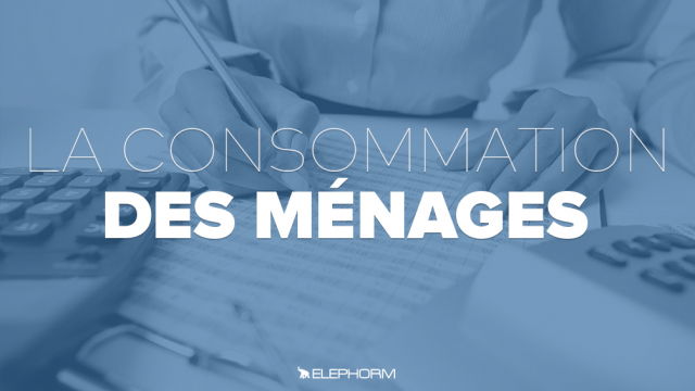 La consommation des ménages