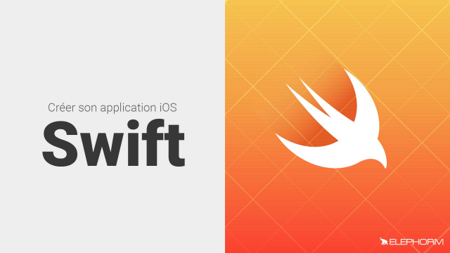 Créer son application iOS avec Swift