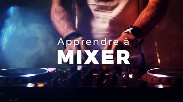 Apprendre à mixer