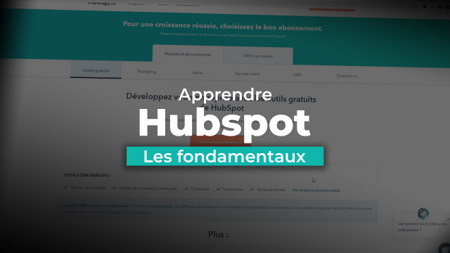 Apprendre Hubspot : Les fondamentaux
