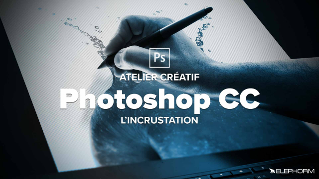 Les incrustations dans Photoshop CC 2017