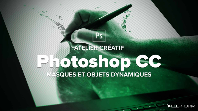 Les masques et objets dynamiques dans Photoshop CC 2017