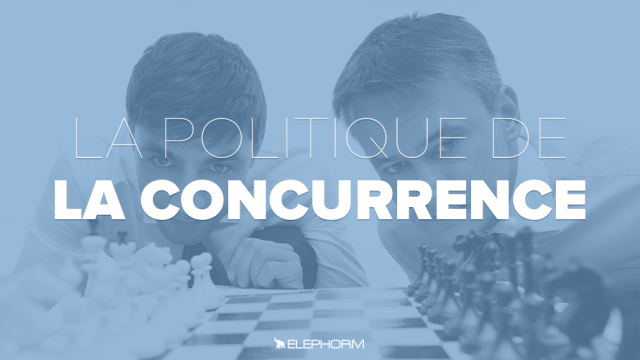 La politique de la concurrence