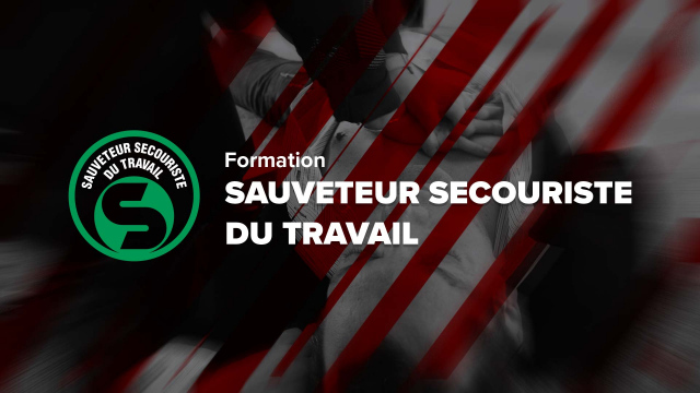 Sauveteur Secouriste du Travail - Les réflexes à avoir